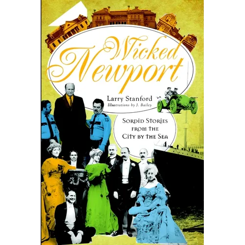 Wicked Newport: Sordid Stories from the City by the Sea - Paperback