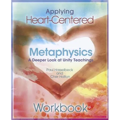 Applying Heart-Centered Metaphysics - Spiral