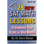 28 New SAT Math Lessons to Improve Your Score in One Month - Beginner Course: For Students Currently Scoring Below 500 in SAT Math - Paperback