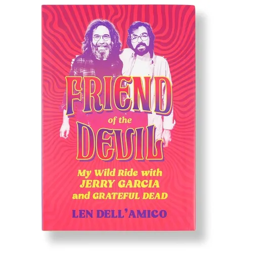 Friend of the Devil: My Wild Ride with Jerry Garcia and Grateful Dead - Hardcover