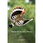 Think I'll Go Eat a Worm - Paperback