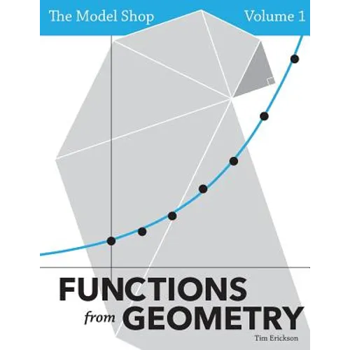 The Model Shop, Volume 1: Functions from Geometry - Paperback