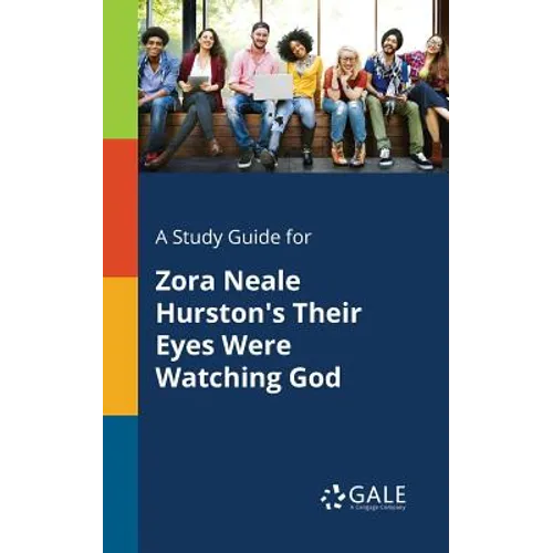A Study Guide for Zora Neale Hurston's Their Eyes Were Watching God - Paperback