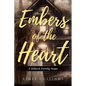 Embers of the Heart: A Hillard Family Saga - Paperback