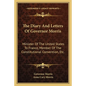 The Diary and Letters of Governor Morris: Minister of the United States to France, Member of the Constitutional Convention, Etc. - Paperback