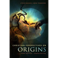 Christian Perspectives on Origins (B&W): B&W Version - Paperback