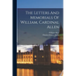The Letters And Memorials Of William, Cardinal Allen: (1532-1594) - Paperback