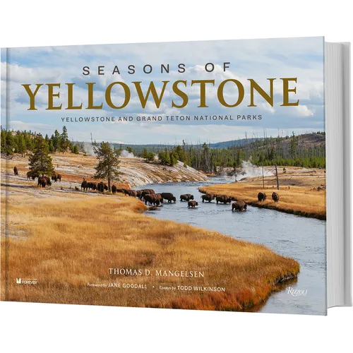 Seasons of Yellowstone: Yellowstone and Grand Teton National Parks - Hardcover