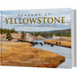 Seasons of Yellowstone: Yellowstone and Grand Teton National Parks - Hardcover