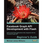 Facebook Graph API Development with Flash - Paperback