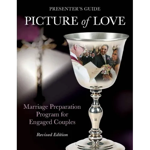 Picture of Love - Engaged Presenter's Guide Revised Edition: Marriage Preparation Program for Engaged Couples - Paperback