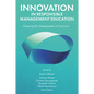 Innovation in Responsible Management Education: Preparing the Changemakers of Tomorrow - Hardcover