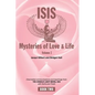 Isis Mysteries of Love & Life Volume I: Channelled communications and teachings from the Angelic Light Being Isis, with Osiris and Thoth - Paperback