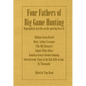 Four Fathers of Big Game Hunting - Biographical Sketches of the Sporting Lives of William Cotton Oswell, Henry Astbury Leveson, Samuel White Baker & R - Paperback
