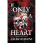 If Only A Heart and Other Tales of Terror - Paperback