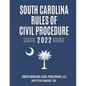 South Carolina Rules of Civil Procedure 2022: Complete Rules in Effect as of February 1, 2022 - Paperback