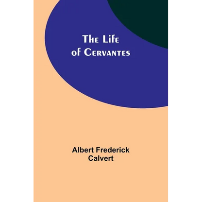 The Life of Cervantes - Paperback