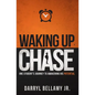 Waking Up Chase: One Student's Journey to Awakening His Potential - Paperback