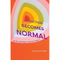 Addiction Becomes Normal: On the Late-Modern American Subject - Hardcover