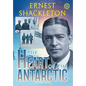 The Heart of the Antarctic (Annotated, Large Print): Vol I and II - Hardcover