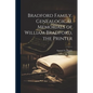 Bradford Family. Genealogical Memorials of William Bradford, the Printer - Paperback