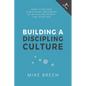 Building a Discipling Culture, 3rd Edition - Paperback