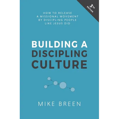 Building a Discipling Culture, 3rd Edition - Paperback