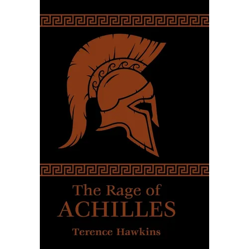 The Rage of Achilles - Hardcover