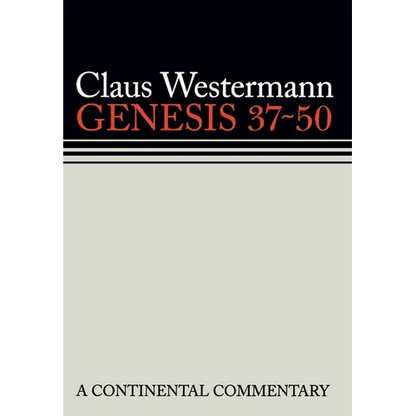 Genesis 37 - 50: Continental Commentaries - Hardcover