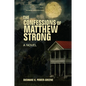 The Confessions of Matthew Strong - Hardcover