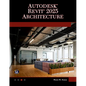 Autodesk Revit 2025 Architecture - Paperback