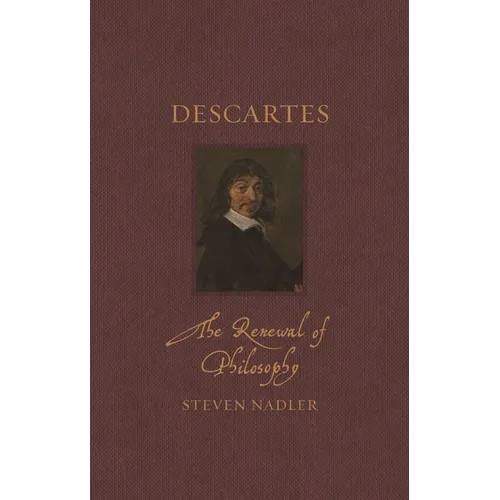 Descartes: The Renewal of Philosophy - Hardcover