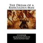 The Dream of a Ridiculous Man - Paperback