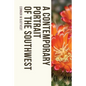 A Contemporary Portrait of the Southwest - Paperback