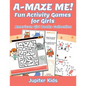 A-MAZE ME! Fun Activity Games for Girls: American Girl Books Collection - Paperback