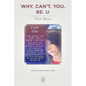 Why. Can't. You. Be. U. - Paperback