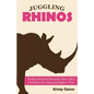 Juggling Rhinos - Paperback