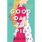 A Good Day to Pie - Hardcover