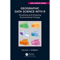 Geographic Data Science with R: Visualizing and Analyzing Environmental Change - Hardcover