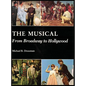 The Musical (hardback): From Broadway to Hollywood - Hardcover