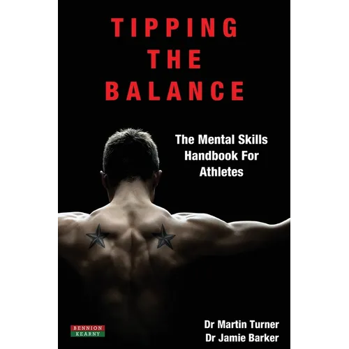 Tipping The Balance: The Mental Skills Handbook For Athletes [Sport Psychology Series] - Paperback
