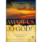 Amaze Us, O God!: Experiencing the Miraculous - Paperback