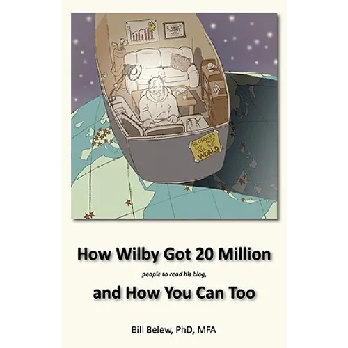 How Wilby Got 20 Million (People to Read His Blogs) - Paperback