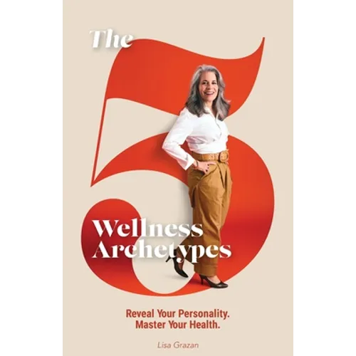 The 5 Wellness Archetypes - Paperback