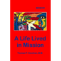 A Life Lived in Mission: Memoir - Paperback