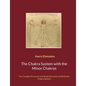 The Chakra System with the Minor Chakras: The Complex Structure and Simple Dynamics of the Entire Chakra System - Paperback