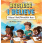 Because I Believe - Hardcover