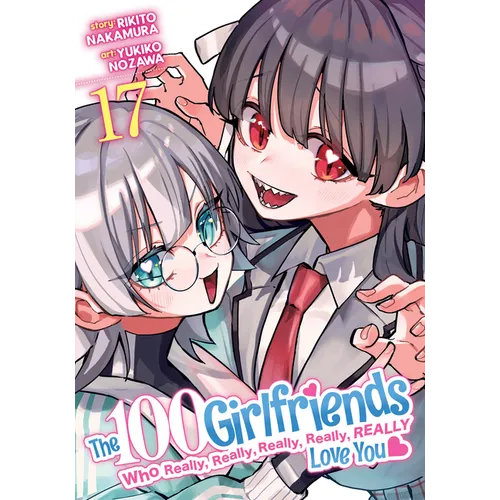 The 100 Girlfriends Who Really, Really, Really, Really, Really Love You Vol. 17 - Paperback