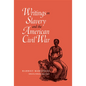 Writings on Slavery and the American Civil War - Hardcover