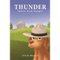 Thunder Junior Park Ranger: First Book in the Thunder Junior Park Ranger Series - Paperback